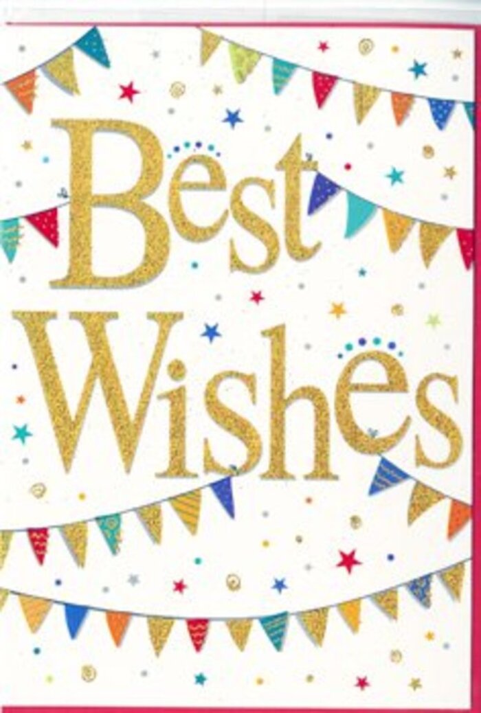 Holding this congratulations card, you can almost imagine the sound of gentle laughter and clinking glasses from a celebration somewhere in Plaistow. The focal point is the phrase Best Wishes, written in luxurious golden script that curves confidently across the centre of the card. Each letter is subtly embossed, the gold ink shimmering with a fine glitter that suggests both festivity and care, like the polished finishing touches on a thoughtfully arranged flower bouquet. The background is a pure, clean white, helping the golden greeting to stand out clearly. Surrounding this central message, strands of bunting arc gracefully from side to side, one higher and one lower, so they appear to cradle the words. The bunting is composed of small, evenly spaced triangular flags in vivid hues-deep blue, bright red, cheerful yellow, fresh green and warm orange-each one like a tiny brushstroke of colour. Some of these mini flags carry patterns, such as narrow stripes, dotted designs or tiny shapes, adding a sense of playful variety that reflects the lively character of Plaistow's local streets around Princes Regent Lane. Between and around the arcs of bunting, scattered stars and petite confetti dots drift across the white surface, as if captured mid-air during a burst of applause. These details bring a soft sense of motion, while the overall layout remains neatly balanced and uncluttered. The composition feels uplifting without being overwhelming, equally suited to congratulating someone on a new job, sending good luck for exams, or marking any personal milestone. It's easy to picture this card accompanying a same-day flower delivery across E13, offering bright colours, gleaming gold and a sincere wish for happiness and success wrapped into one simple, joyful image.